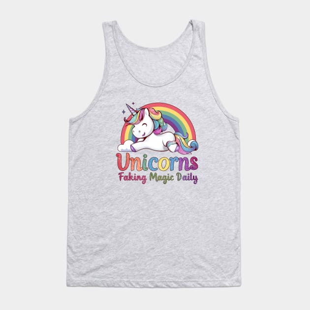 Funny Unicorn - Faking Magic Daily - Sarcastic Mom Tank Top by TeeTopiaNovelty